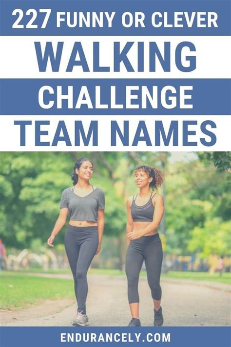 best walking team names|227 Funny or Clever Walking Challenge Team Names.